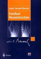 Forefoot Reconstruction [With CDROM] di L. S. Barouk, Louis Samuel Barouk edito da Springer