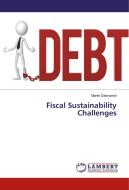 Fiscal Sustainability Challenges di Marek Dabrowski edito da LAP Lambert Academic Publishing