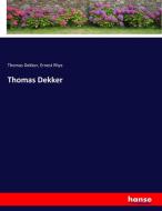 Thomas Dekker di Thomas Dekker, Ernest Rhys edito da hansebooks