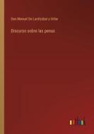 Discurso sobre las penas di Don Manuel de Lardizábal y Uribe edito da Outlook Verlag