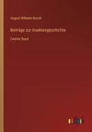 Beiträge zur Insektengeschichte di August Wilhelm Knoch edito da Outlook Verlag