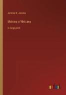 Malvina of Brittany di Jerome K. Jerome edito da Outlook Verlag