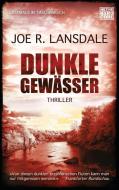 Dunkle Gewässer di Joe R. Lansdale edito da Heyne Taschenbuch