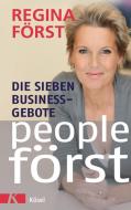 People Först - Die 7 Business-Gebote di Regina Först edito da Kösel-Verlag