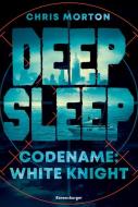 Deep Sleep, Band 1: Codename: White Knight di Chris Morton edito da Ravensburger Verlag