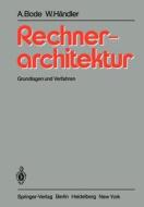 Rechnerarchitektur di Arndt Bode, Wolfgang Händler edito da Springer Berlin Heidelberg
