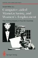 Computer-aided Manufacturing and Women's Employment: The Clothing Industry in Four EC Countries edito da Springer London