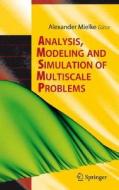 Analysis, Modeling And Simulation Of Multiscale Problems edito da Springer-verlag Berlin And Heidelberg Gmbh & Co. Kg