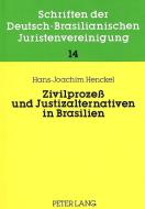 Zivilprozeß und Justizalternativen in Brasilien di Hans-Joachim Henckel edito da Lang, Peter GmbH