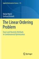 The Linear Ordering Problem di Rafael Martí, Gerhard Reinelt edito da Springer Berlin Heidelberg