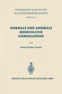 Normale und anomale menschliche Hämoglobine di H. R. Marti edito da Springer Berlin Heidelberg
