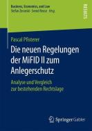 Die neuen Regelungen der MiFID II zum Anlegerschutz di Pascal Pfisterer edito da Gabler, Betriebswirt.-Vlg