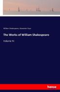 The Works of William Shakespeare di William Shakespeare, Alexander Dyce edito da hansebooks