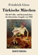 Türkische Märchen di Friedrich Giese edito da Hofenberg
