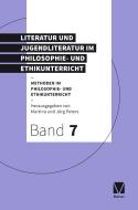 Literatur und Jugendliteratur im Philosophie- und Ethikunterricht edito da Meiner Felix Verlag GmbH