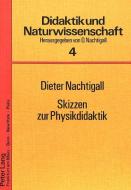 Skizzen zur Physikdidaktik di Dieter Nachtigall edito da Lang, Peter GmbH