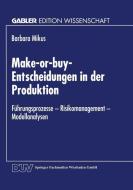 Make-or-buy-Entscheidungen in der Produktion edito da Deutscher Universitätsverlag