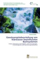 Gewässergütebeurteilung von Klärwasser beeinflussten Bachsystemen di Sascha Fiedler edito da Südwestdeutscher Verlag für Hochschulschriften AG  Co. KG