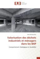 Valorisation des déchets industriels et ménagers dans les BAP di Tahar Ali-boucetta edito da Editions universitaires europeennes EUE
