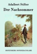 Der Nachsommer di Adalbert Stifter edito da Hofenberg