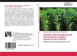 Estudio sobre poblaciones de insectos en maíz y daños en los cultivos di Javier Peña Asín, Asunción Costar, Ángel Álvarez edito da EAE