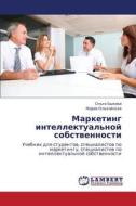 Marketing Intellektual'noy Sobstvennosti di Bykova Ol'ga, Ol'khovskaya Mariya edito da Lap Lambert Academic Publishing