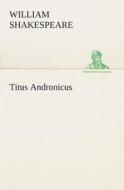 Titus Andronicus di William Shakespeare edito da tredition