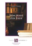Vom Mars zur Erde di Albert Daiber edito da Projekt Gutenberg