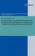 Die verfassungs- und dreistufentestkonforme Auslegung der Schranken des Urheberrechts - zugleich eine Überprüfung von §  di Johannes Reschke edito da V & R Unipress GmbH