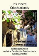 Ins Innere Griechenlands di Gertrud Schmidt, Gerhard Bock edito da Edition Contra-Bass