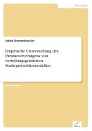 Empirische Untersuchung des Parameterversagens von verteilungsgestützten Marktpreisrisikomodellen di Jakob Gremmelmaier edito da Diplom.de
