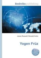 Yogen Fruz edito da Book On Demand Ltd.