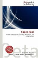 Space Roar edito da Betascript Publishing