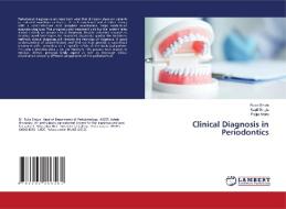 Clinical Diagnosis in Periodontics di Ruby Singla, Kapil Singla, Pooja Arora edito da LAP LAMBERT Academic Publishing