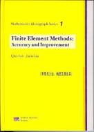 Finite Element Methods di Qun Lin, Jiafu Lin edito da Science Press