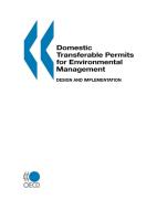 Domestic Transferable Permits For Environmental Management di Olivier Godard, Published By Oecd Publishing Oecd Published by Oecd Publishing edito da Organization For Economic Co-operation And Development (oecd
