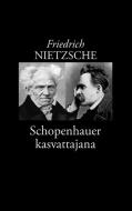 Schopenhauer kasvattajana di Friedrich Nietzsche edito da Books on Demand