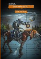 Outlaw Man Nuottikirja di Sami Mäensivu edito da Books on Demand