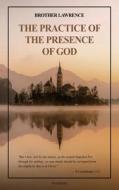 The Practice of the Presence of God di Brother Lawrence edito da FV éditions