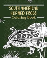 South American Horned Frogs Coloring Book di Paperland edito da Blurb