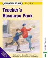 Wellington Square - Level 4 Teacher\'s Resource Pack di Keith Gaines, Shirley Tully, Wendy Wren edito da Oxford University Press