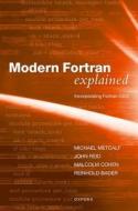 Modern Fortran Explained di Cohen, Reid, Metcalf, Bader edito da OUP OXFORD