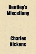 Bentley's Miscellany (volume 7) di Charles Dickens edito da General Books Llc