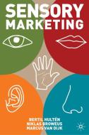 Sensory Marketing di Bertil Hulten, Niklas Broweus, Marcus Van Dijk edito da Palgrave Macmillan