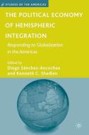 The Political Economy of Hemispheric Integration: Responding to Globalization in the Americas edito da SPRINGER NATURE
