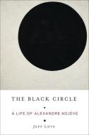 The Black Circle di Jeff Love edito da Columbia University Press