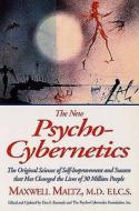 New Psycho-cybernetics di Maxwell Maltz edito da Profile Books Ltd