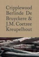 Cripplewood / Kreupelhout di J. M. Coetzee, Berlinde de Bruyckere, Herman Parret edito da Yale University Press