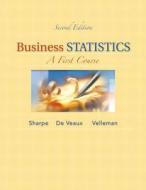 Business Statistics: A First Course [With CDROM] di Norean R. Sharpe, Richard D. de Veaux, Paul F. Velleman edito da Pearson