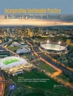 Incorporating Sustainable Practice in Mechanics and Structures of Materials di Sam Fragomeni edito da CRC Press